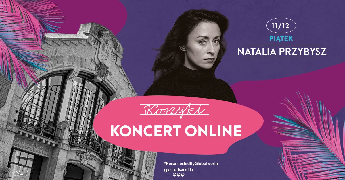Koncert online na Koszykach – Natalia Przybysz